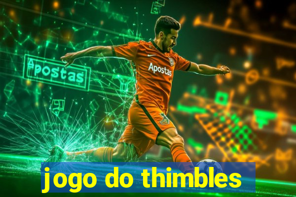 jogo do thimbles